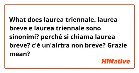 What is the meaning of "laurea triennale. laurea breve e laurea ...