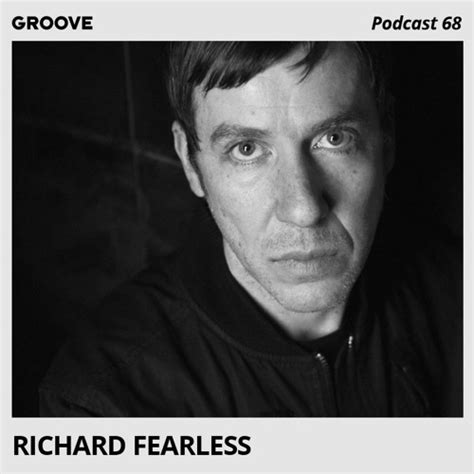 Stream Groove Podcast 68 - Richard Fearless by Groove Magazin | Listen online for free on SoundCloud