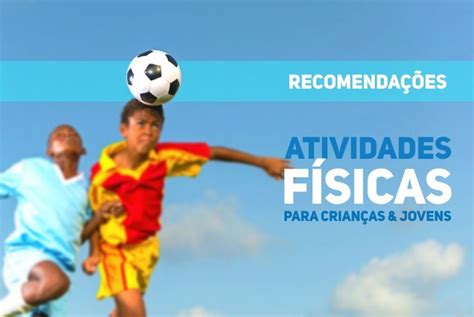 Exemplos De Atividades Fisicas Para Crianças - Relacionado a Crianças