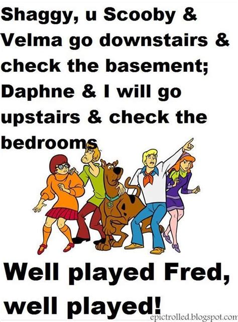 The Very Best Of "Well Played" - 24 Pics | Scooby doo memes, Scooby doo ...