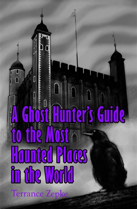 A Ghost Hunter's Guide to the Most Haunted Places in the World (ePub ...