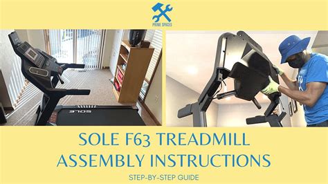 Sole F63 Treadmill Assembly Instructions and Manual - Prime Spaces ...