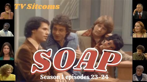 SOAP Season 1 episodes 21-22 ♥☻♫ TV Sitcoms - YouTube