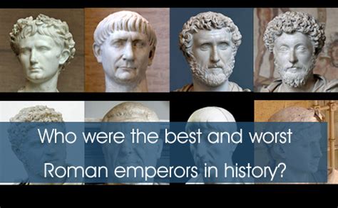 Who were the best and worst Roman emperors in history? - Eupedia