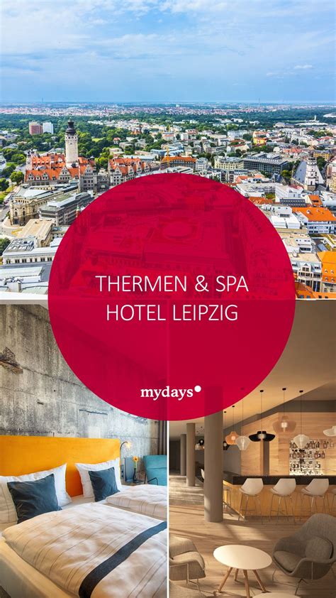 Thermen & Spa Hotels Leipzig als Geschenk | mydays | Hotel leipzig, Spa ...