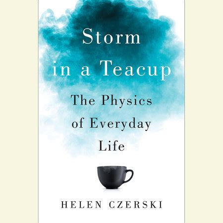 Storm in a Teacup by Helen Czerski: 9781524757175 | PenguinRandomHouse ...