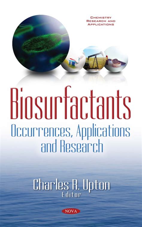 Biosurfactants: Occurrences, Applications and Research – Nova Science Publishers