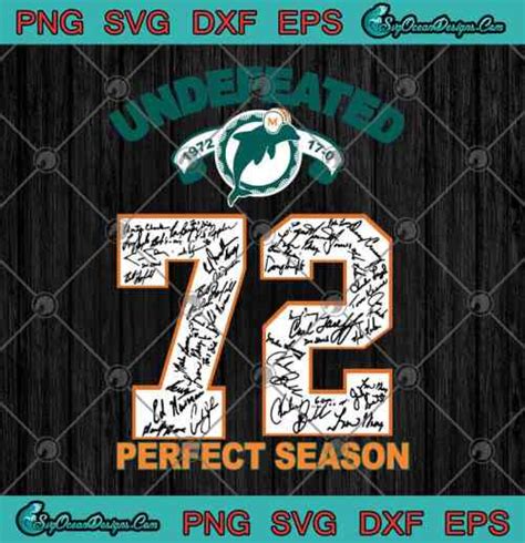 Undefeated Miami Dolphins 72 Perfect Season Signature SVG PNG EPS DXF Cutting File Cricut File ...