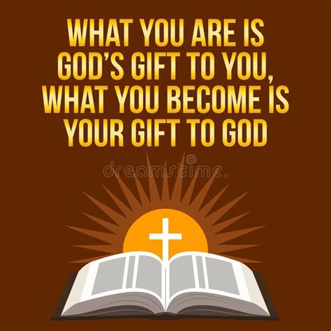 Christian Motivational Quote. What You are is God`s Gift To You, Stock Vector - Illustration of ...