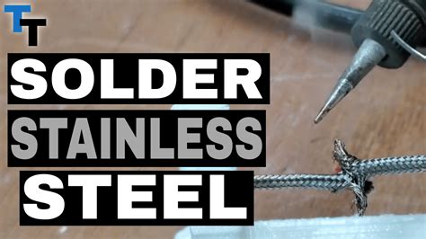 Soldering Stainless Steel – Ten Tries