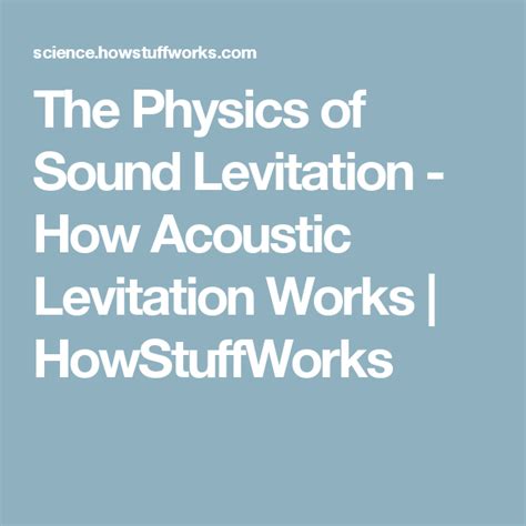 How Acoustic Levitation Works | Acoustic, Levitation, Sound physics