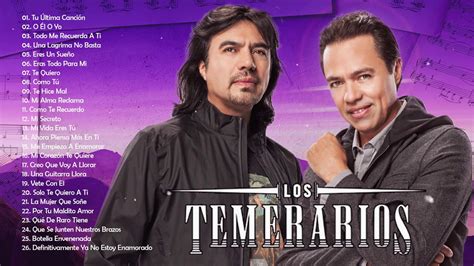 Los Temerarios Mix Románticas Para Enamorados - Los Temerarios Lo Mejor de Lo Mejor - YouTube