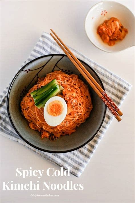 Spicy Cold Kimchi Noodles - My Korean Kitchen