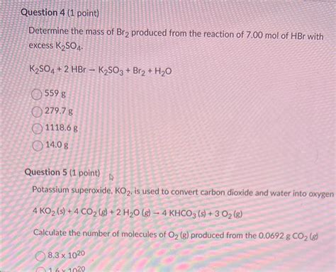 Solved Determine the mass of Br2 produced from the reaction | Chegg.com