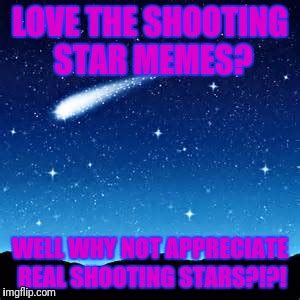 Shooting Stars Meme Generator - Trend Meme