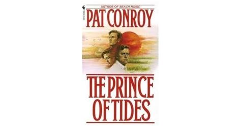 The Prince of Tides by Pat Conroy — Reviews, Discussion, Bookclubs, Lists