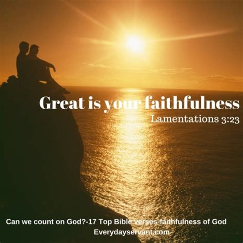 17 Top Bible Verses-Faithfulness of God - Everyday Servant