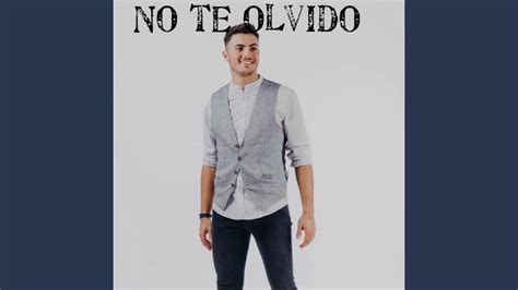 No Te Olvido - YouTube