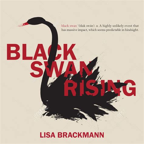 the cover of black swan rising bylisa brackman, with an image of a bird on it's back