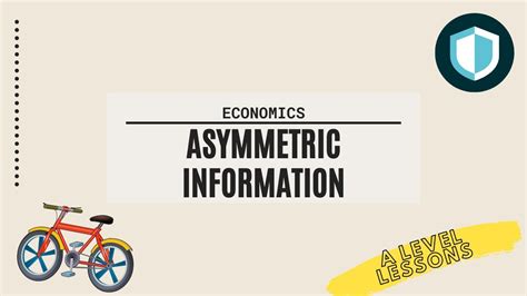 ASYMMETRIC INFORMATION - Adverse Selection and Moral Hazard explained. | A Level Economics (2024 ...