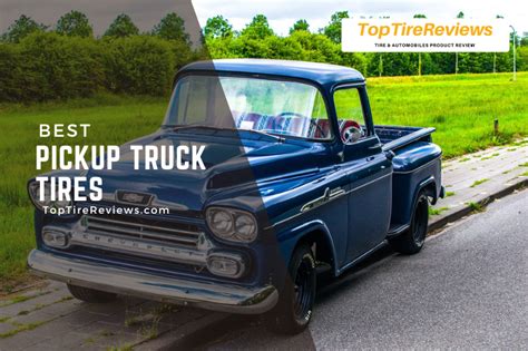 Top 10 Best Pickup Truck Tires In 2023 – Reviewed - Top Tire Reviews