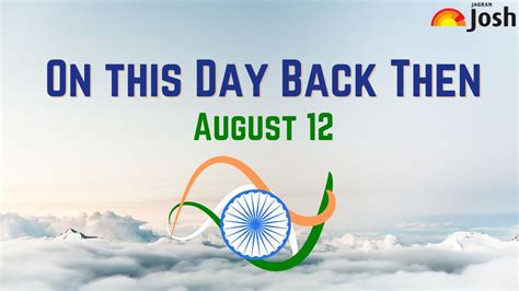 Independence Day History: What Happened on 12th August? Check Historical Events