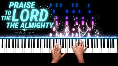 Praise To The Lord The Almighty Piano Hymn - YouTube