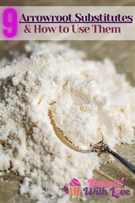 Arrowroot Powder Substitute: The Very Best 9 Easy Substitutes