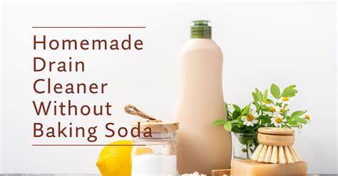 Natural homemade drain cleaner without baking soda