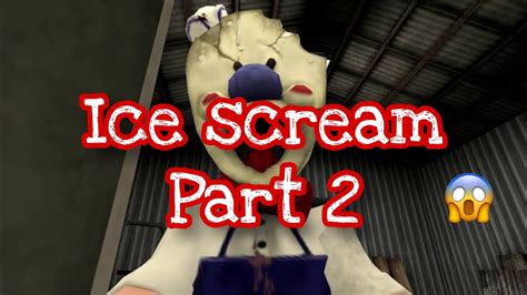 Ice scream gameplay part 2 - YouTube