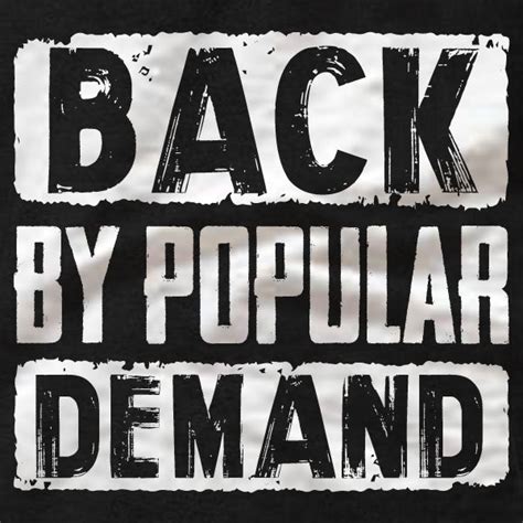 Back By Popular Demand - T-Shirt - Absurd Ink