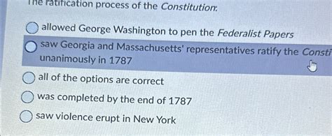 The ratification process of the Constitution:allowed | Chegg.com