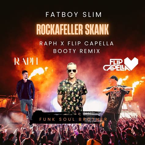 Rockafeller Skank (RAPH X Flip Capella Remix) by Fatboy Slim | Free Download on Hypeddit