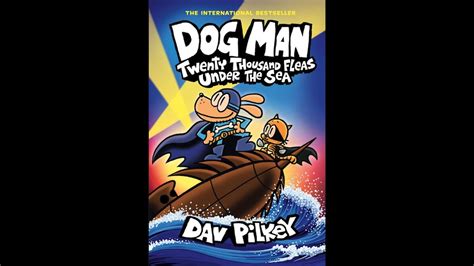 DOG MAN: Book 11 20 THOUSAND FLEAS UNDER THE SEA HD by Dav Pilkey ...