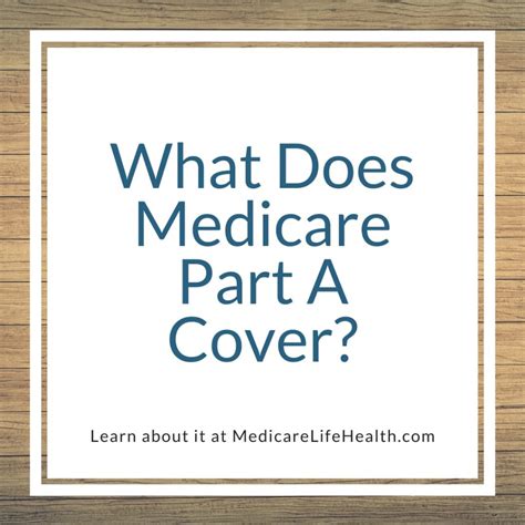 What Medicare Part A Covers - Medicare Life Health