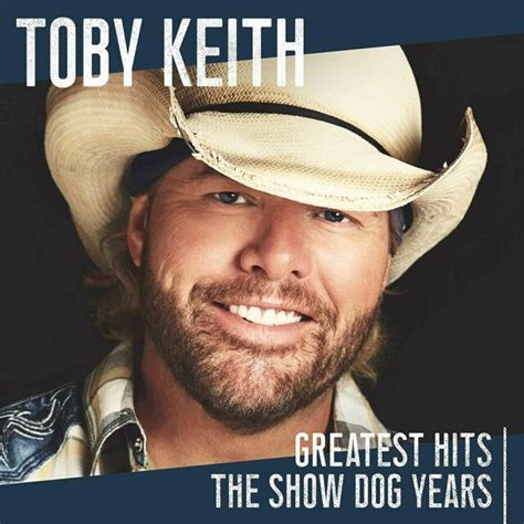 Greatest Hits: The Show Dog Years by Toby Keith (CD, 2019) for sale online | eBay