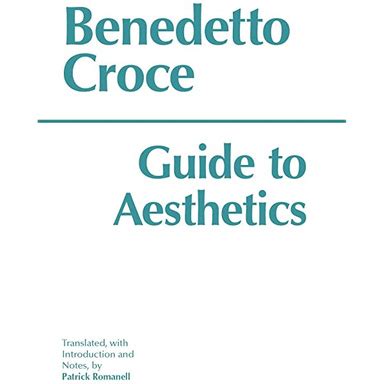 benedetto croce guide to aesthetics