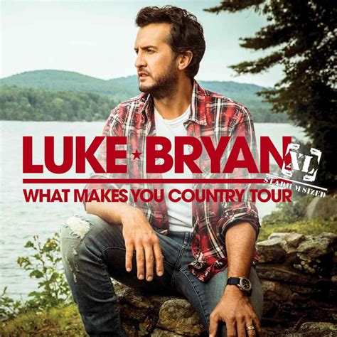 Luke Bryan To Bring "WHAT MAKES YOU COUNTRY TOUR" To 13 STADIUMS This Year