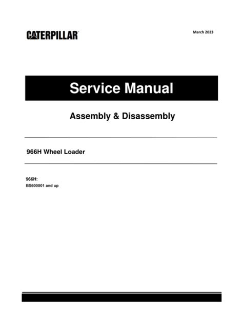 Caterpillar CAT 966H Wheel Loader Service Repair Manual (BS600001 and up)