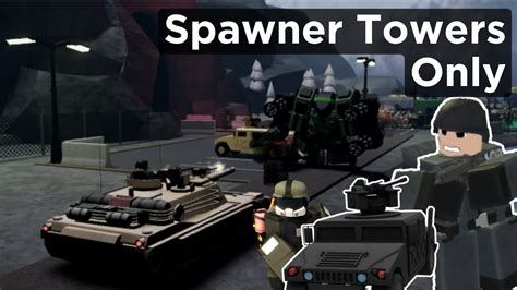 TRIO EXPERT USING ONLY SPAWNER TOWERS (Operator, Barracks, Armored ...