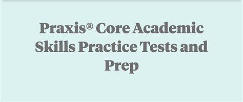 Free Praxis Core Practice Test (5752): Core Academic Skills for Educators