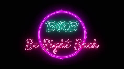 BRB - Be Right Back Neon Red-green Fluorescent Text Animation pink frame on black background ...