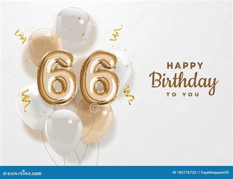 Happy 66th Birthday Gold Foil Balloon Greeting Background. Stock Vector - Illustration of ...