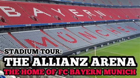 STADIUM TOUR: The Allianz Arena: The Home of FC Bayern Munich - YouTube