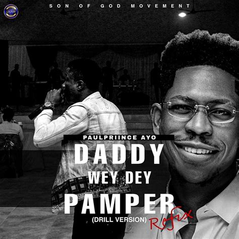 Paulpriince Ayo – Daddy wey dey Pamper (Drill Version) Lyrics | Genius Lyrics