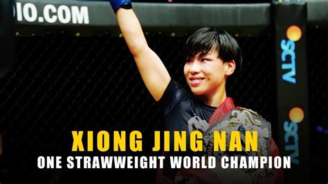 2018 ONE World Champions | Xiong Jing Nan - ONE Championship – The Home Of Martial Arts