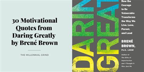 30 Daring Greatly Quotes by Brené Brown | The Millennial Grind