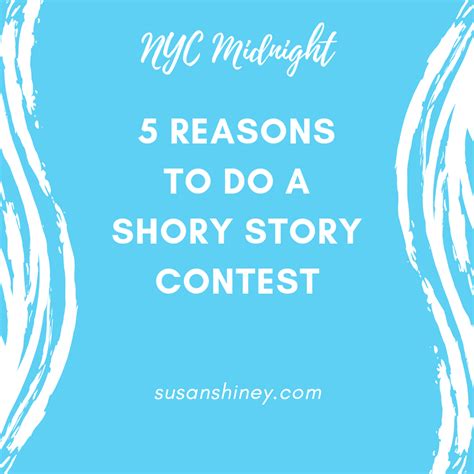 5 Reasons to do a Short Story Contest - Susan Shiney