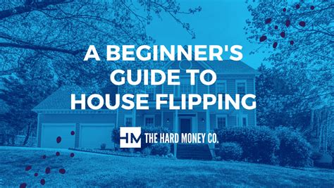 A Beginner's Guide to House Flipping | The Hard Money Co.