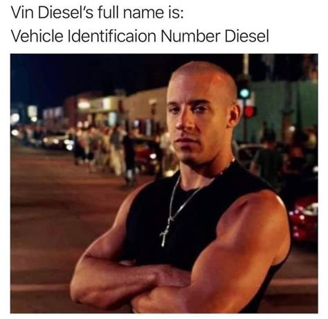 VIN Diesel Engine : r/memes